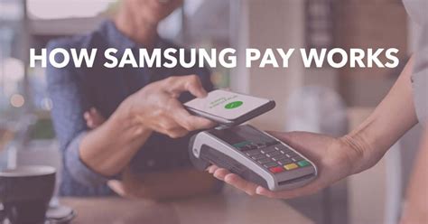 how does Samsung Pay work